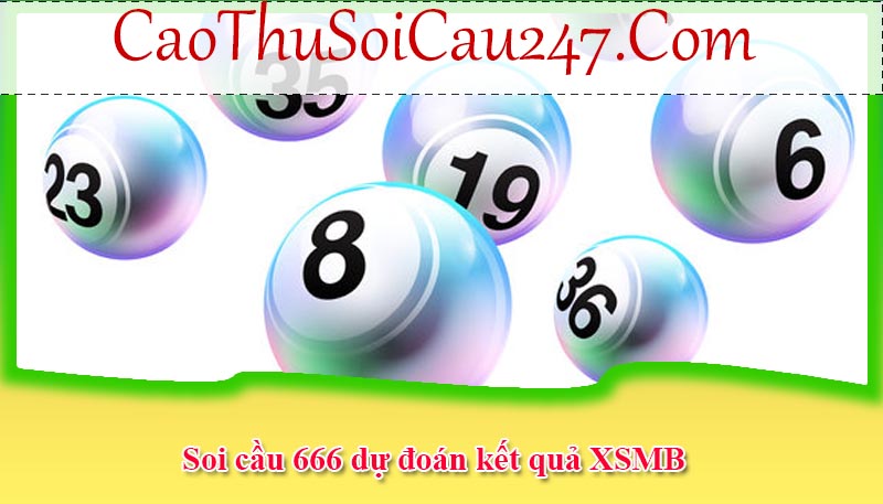 Soi cầu 666 dự đoán kết quả XSMB