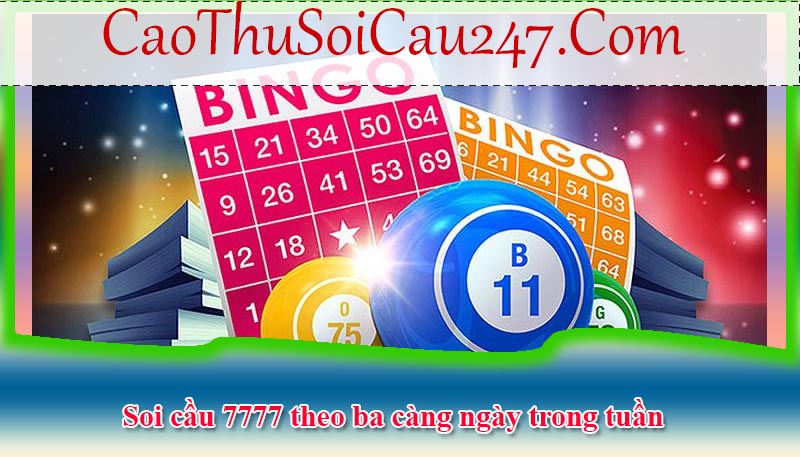 Soi cầu 7777 theo ba càng ngày trong tuần