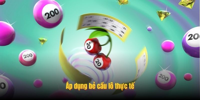 Áp dụng bẻ cầu lô thực tế