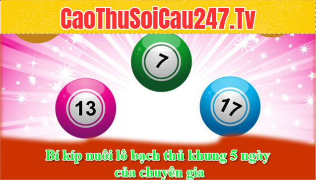 Bí kíp nuôi lô bạch thủ khung 5 ngày của chuyên gia