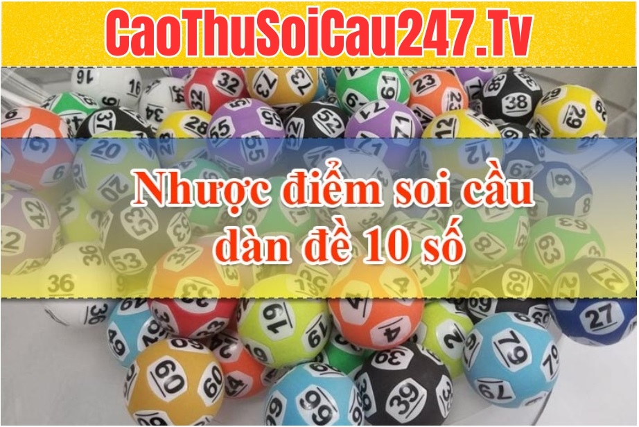Nhược điểm soi cầu dàn đề 10 số