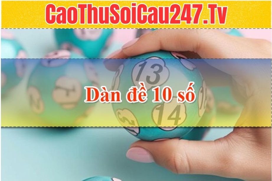 Dàn đề 10 số là như nào