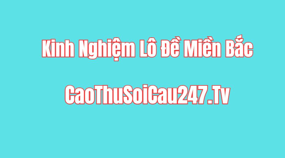 Kinh nghiệm lô đề