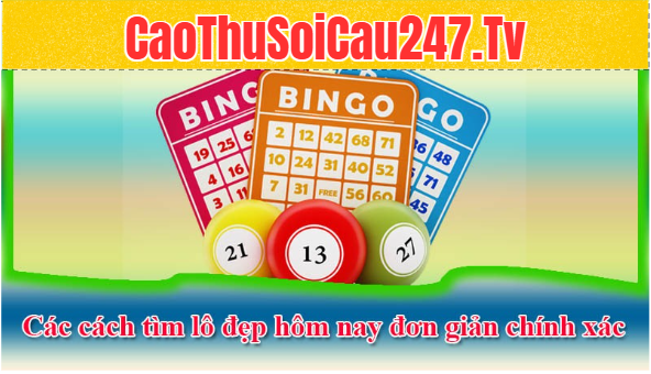 Lô đẹp hôm nay là như nào?