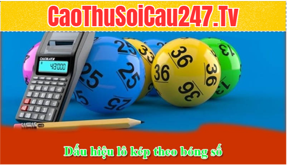 Dấu hiệu lô kép theo bóng số