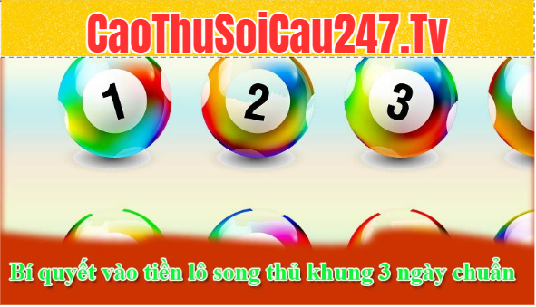 Bí quyết vào tiền lô song thủ khung 3 ngày chuẩn chỉ có lãi