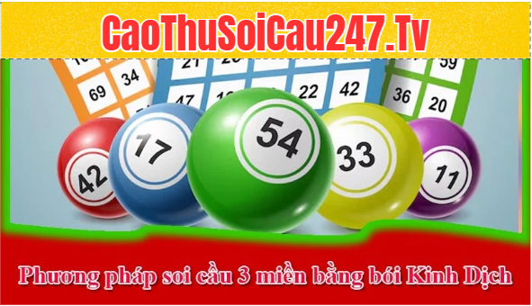 Phương pháp soi cầu 3 miền bằng bói Kinh Dịch